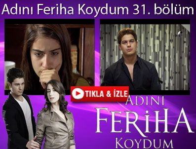 ADINI FERİHA KOYDUM EMİR'İN YOLU DİZİSİ - Adını Feriha Koydum 31. bölüm fragmanı ve özeti