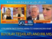'Kızım büyük bir tesir ve etki altında'