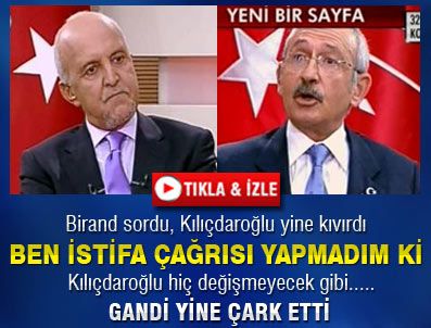 MEHMET ALİ BİRAND - Kılıçdaroğlu yine çark etti