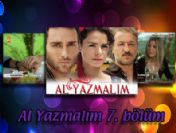 Al Yazmalım 7. bölüm özeti ve fragmanı