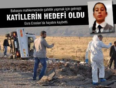 Esra da hayatını kaybetti