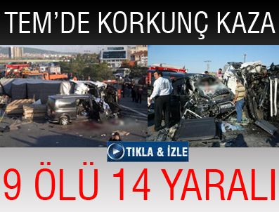 CENGIZ GÜL - TEM'de kaza: 9 ölü 14 yaralı