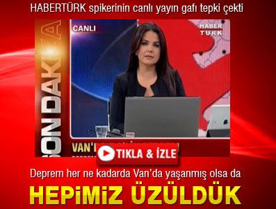 DUYGU CANBAŞ - Habertürk spikerinin deprem gafı tepki çekti
