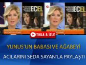 Yunus'un babası ve ağabeyi canlı yayında konuştu