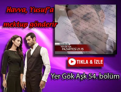 YER GÖK AŞK DİZİSİ - Yer Gök Aşk 54. bölüm özeti ve fragmanı