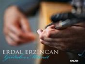 Erdal Erzincan 'çalıp söylüyor'