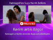 Fatmagülün Suçu Ne 44. bölüm özeti ve fragmanı