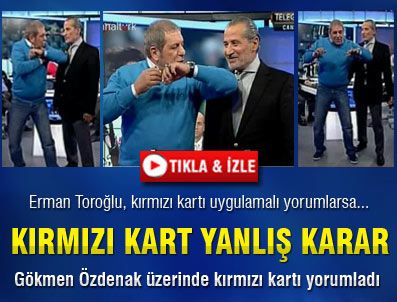 KANALTÜRK - Erman Toroğlu kırmızı kartı uygulamalı yorumladı