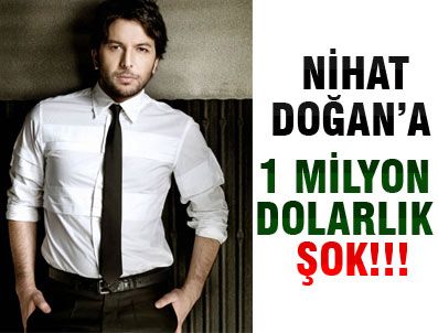 Nihat'a 1 milyon dolarlık şok