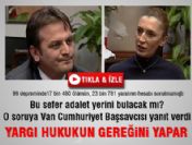 Başsavcı Osman Nuri Güler: Yargı hukuğun gereğini yapar