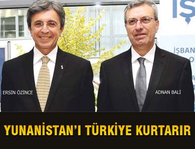 İŞBANK - 'Yunanistan'ı krizden Türkiye kurtarır'