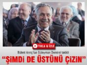 Bülent Arınç'tan Süleyman Demirel taklidi