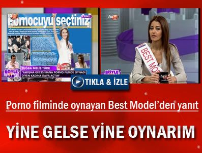 BEST MODEL - Rolümün gereği neyse onu yaparım