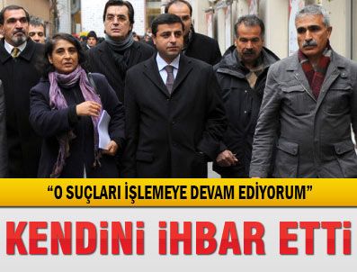 SEBAHAT TUNCEL - Demirtaş:  'O suçları işlemeye devam ediyorum'