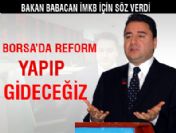 'Borsada reform yapıp gideceğiz'