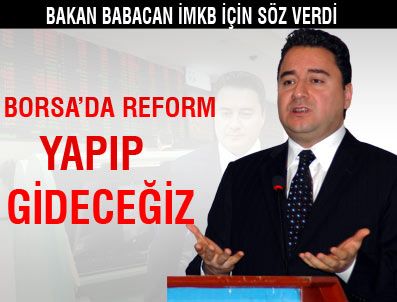 'Borsada reform yapıp gideceğiz'