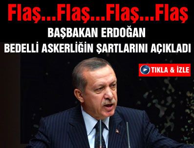 ABDÜLMECIT - Başbakan Erdoğan bedelli askerliğin ayrıntılarını açıkladı