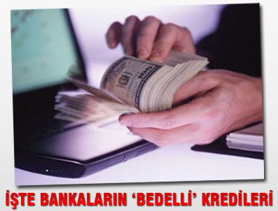 TÜRK EKONOMI BANKASı - İşte bankaların 'bedelli' kredileri