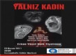 `yalnız Kadın` Kepez`de Sahnelenecek