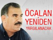 Öcalan yeniden yargılanacak