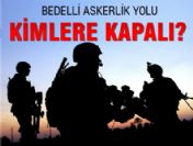 Bedelli askerlik yolu kimlere kapalı?