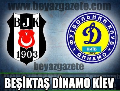 FI YAPı - Beşiktaş Dinamo Kiev maçı ne zaman hangi kanalda? (Star tv canlı maç izle)