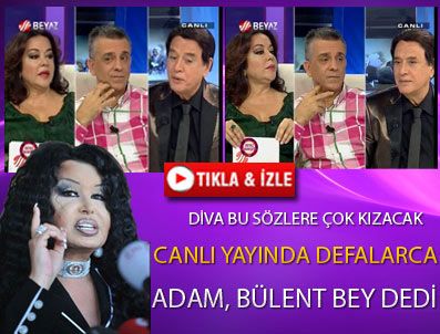 BÜLENT ERSOY - Diva bu sözlere çok kızacak