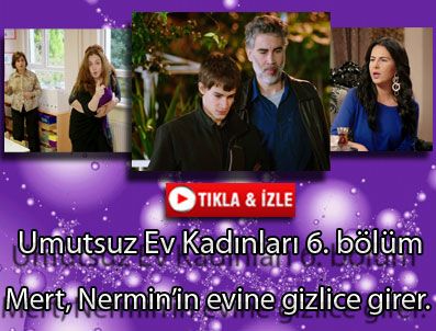 UMUTSUZ EV KADINLARI DİZİSİ - Umutsuz Ev Kadınları 6. bölüm özeti ve fragmanı