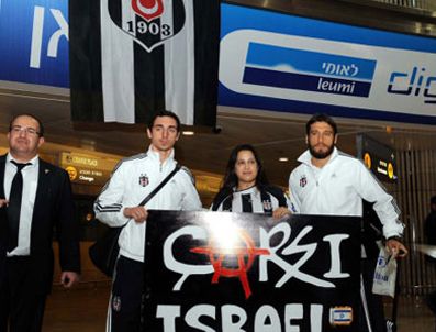 Beşiktaş Maccabi Tel Aviv maçı için İsrail'e ayak bastı