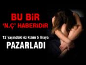 Öz kızını erkeklere pazarladı