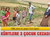 Kürtler'e 'üç çocuk' cezası