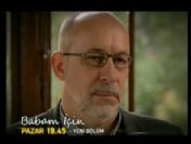 Babam İçin 3. bölüm özeti ve fragmanı