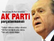 Bahçeli: Akp parçalanmamalı
