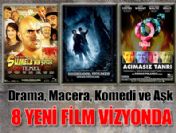 Bu hafta vizyona 8 mükemmel film giriyor