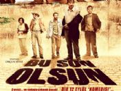 Bu Son Olsun'un Afişleri Hazır