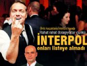 İnterpol bu Türkleri aramıyor