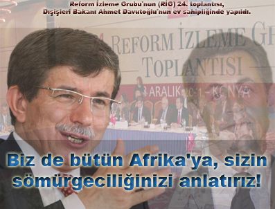 Biz de bütün Afrika'ya, sizin sömürgeciliğinizi anlatırız