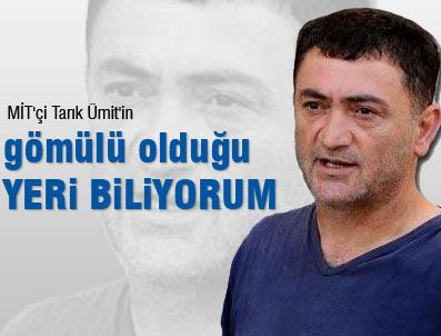 KAŞIF KOZINOĞLU - ''MİT'çi Tarık Ümit'in gömülü olduğu yeri biliyorum''