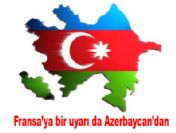 Azerbaycan'dan Fransa'ya Uyarı