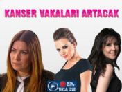 'Kanser ilerleyen yıllarda daha da artacak'
