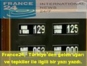 France24,Türkiye'den gelen uyarı ve tepkiler ile ilgili bir yazı yazdı.