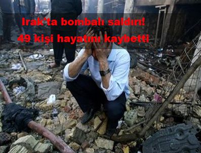 Irak'ta bombalı saldırılar: 49 ölü