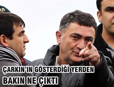 Ayhan Çarkın yer gösterdi