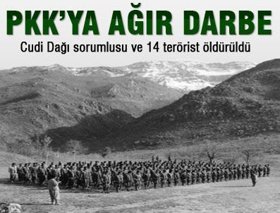 CUDI DAĞı - Cudi Dağı sorumlusu ve 14 terörist öldürüldü