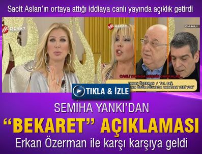 SEMİHA YANKI - Semiha Yankı'dan 'Bekaret' açıklaması
