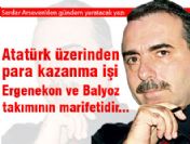 Atatürk'e böyle sahip çıktı