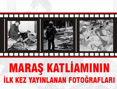 BEJAN MATUR - İşte 33 yıl önce Maraş'ta yaşanan katliamın fotoğrafları