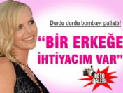 Charlize Theron: ''Bir erkeğe ihtiyacım var''