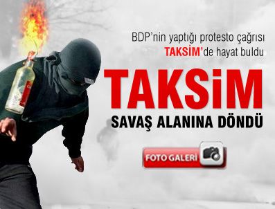 ERTUĞRUL KÜRKÇÜ - BDP'liler Taksim'i savaş alanına çevirdi