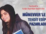 Küçük kızları 'Münevver'le tehdit edip pazarladı